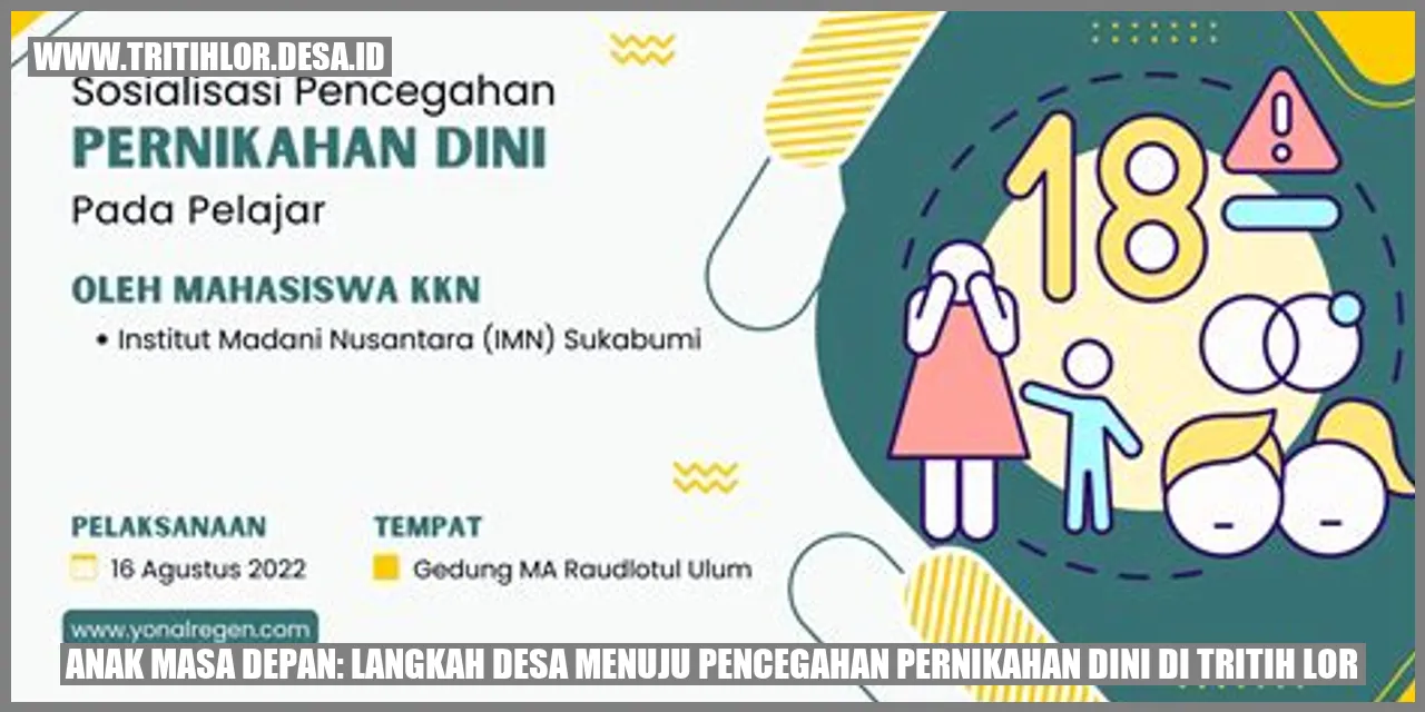 Anak Masa Depan: Langkah Desa Menuju Pencegahan Pernikahan Dini di Tritih Lor