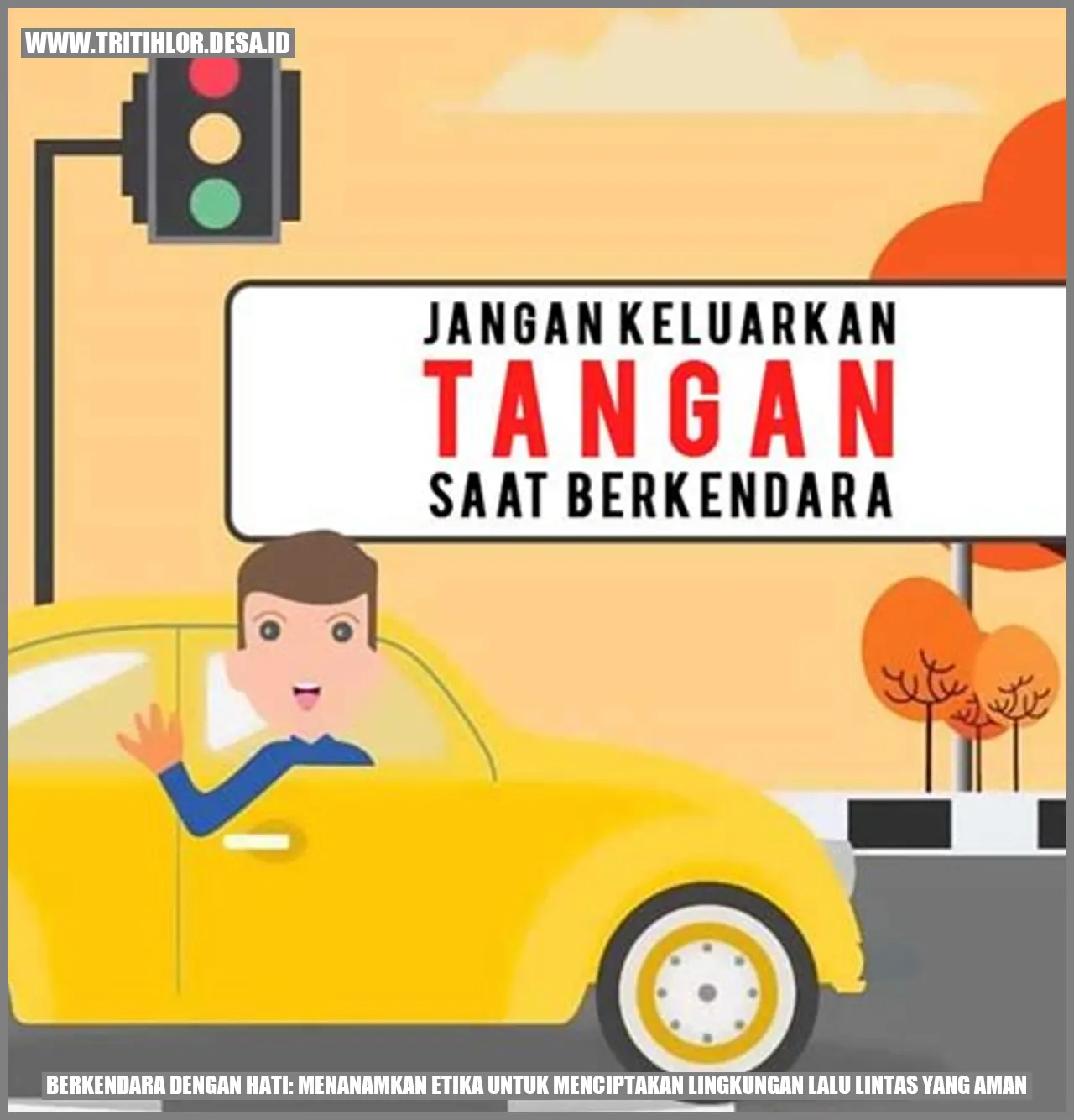 Berkendara dengan Hati: Menanamkan Etika untuk Menciptakan Lingkungan Lalu Lintas yang Aman