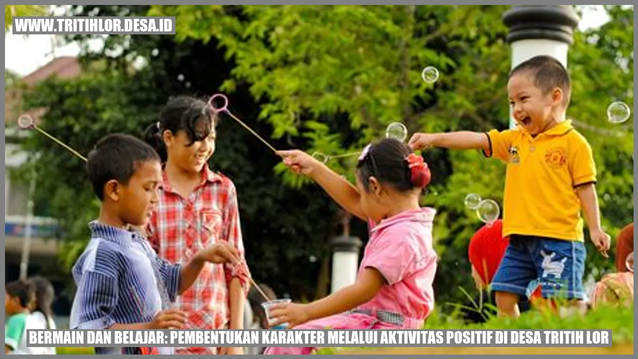 Bermain dan Belajar: Pembentukan Karakter Melalui Aktivitas Positif di Desa Tritih Lor