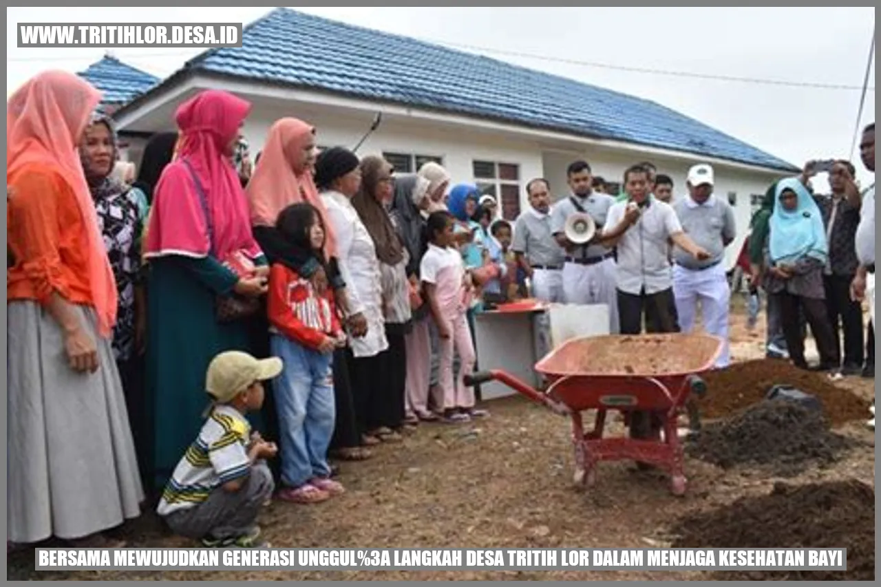 Bersama Mewujudkan Generasi Unggul: Langkah Desa Tritih Lor dalam Menjaga Kesehatan Bayi