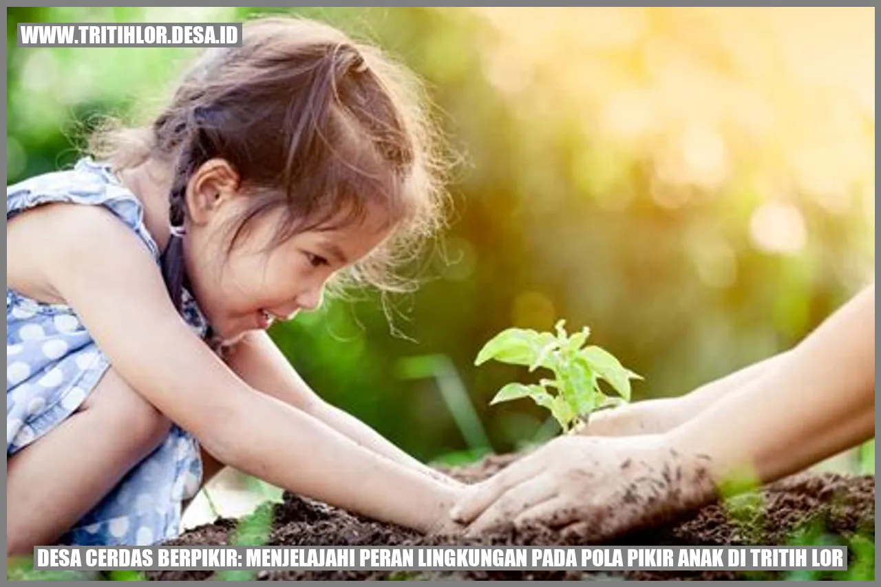 Desa Cerdas Berpikir: Menjelajahi Peran Lingkungan pada Pola Pikir Anak di Tritih Lor