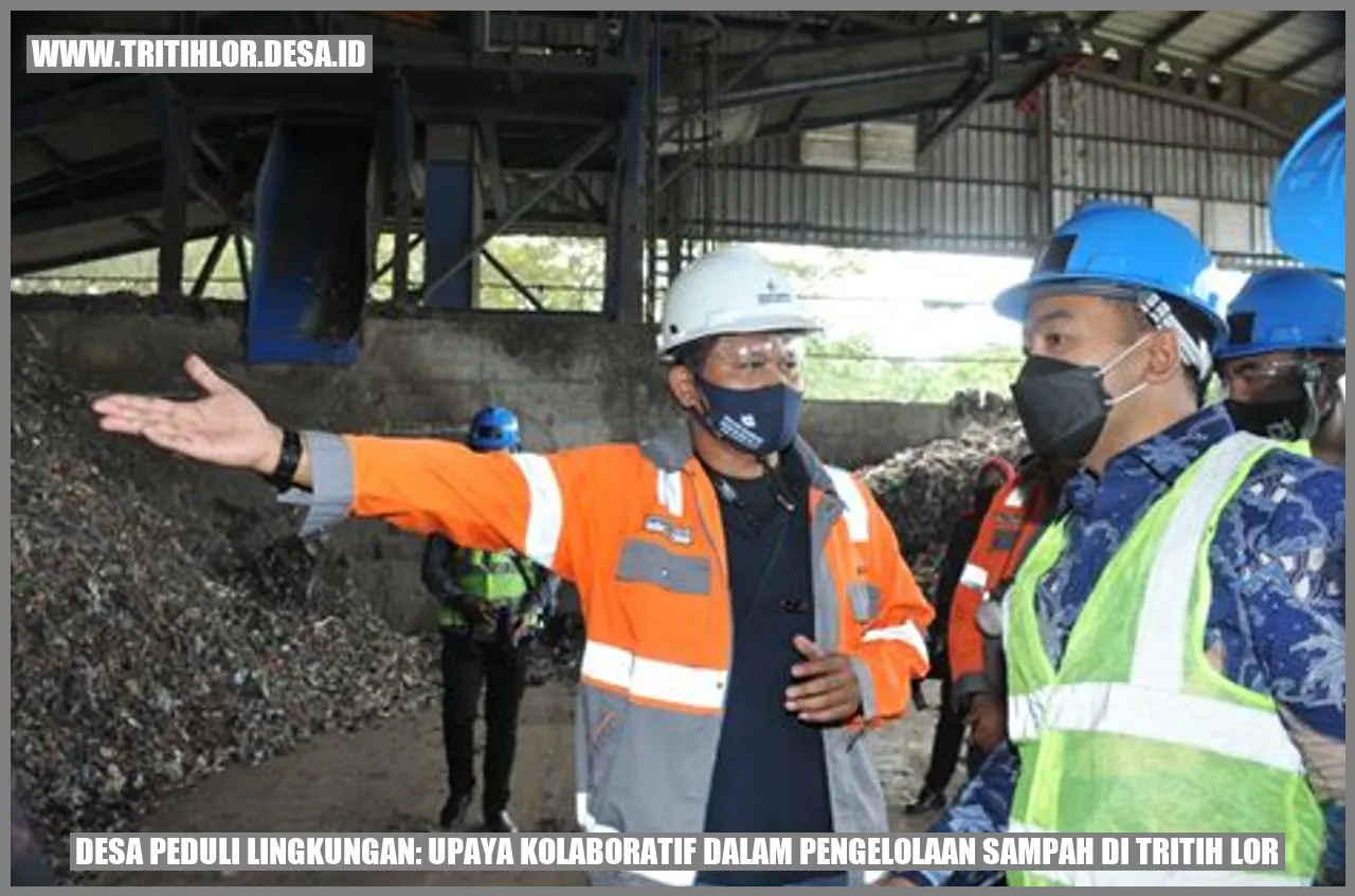 Desa Peduli Lingkungan: Upaya Kolaboratif dalam Pengelolaan Sampah di Tritih Lor