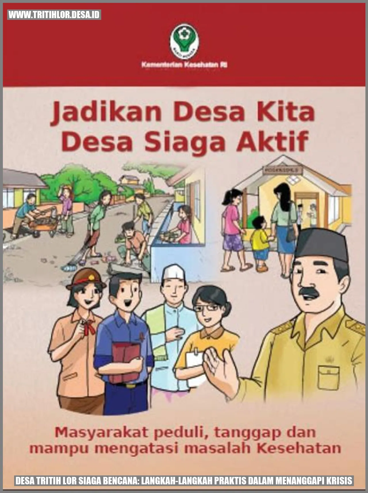 Desa Tritih Lor Siaga Bencana: Langkah-langkah Praktis dalam Menanggapi Krisis