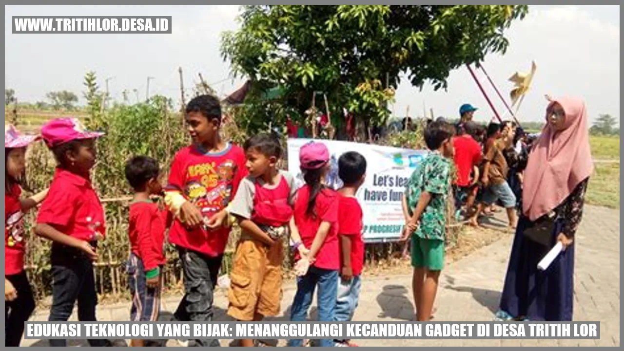 Edukasi Teknologi yang Bijak: Menanggulangi Kecanduan Gadget di Desa Tritih Lor
