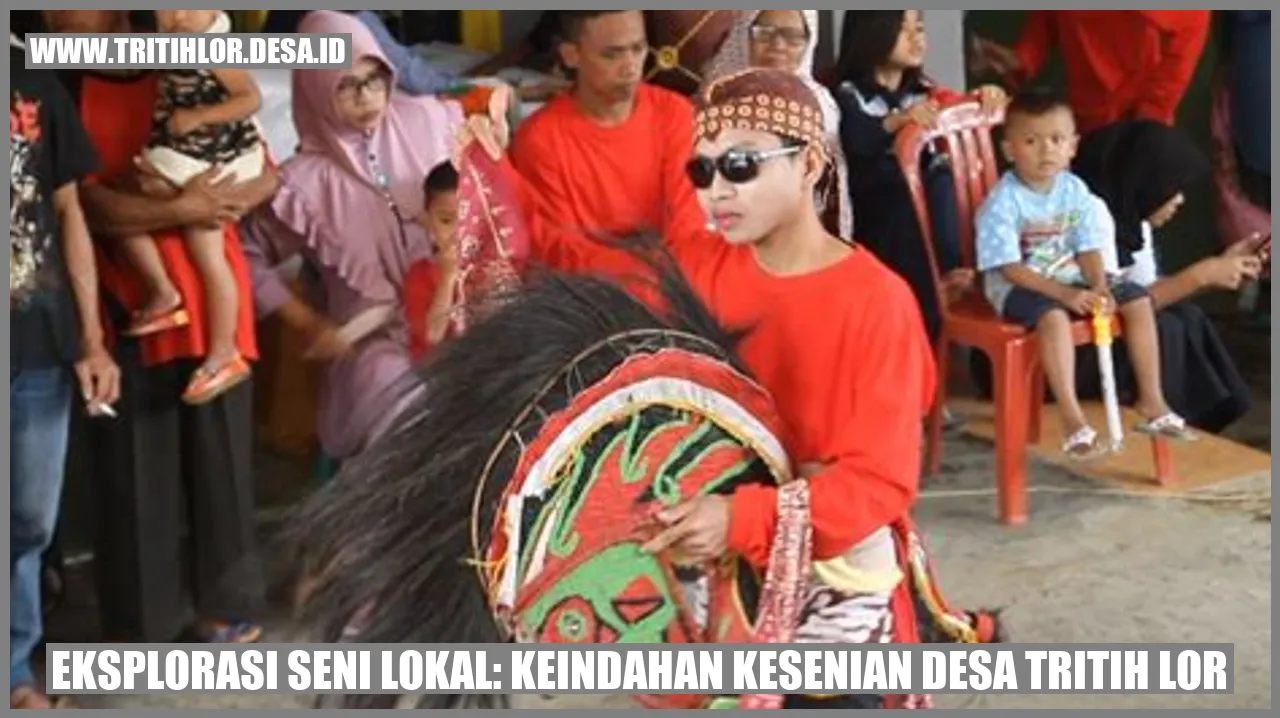Keindahan Kesenian Desa Tritih Lor