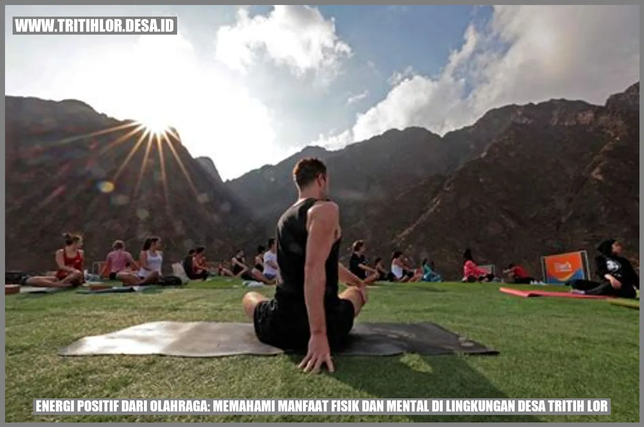 Energi Positif dari Olahraga: Memahami Manfaat Fisik dan Mental di Lingkungan Desa Tritih Lor