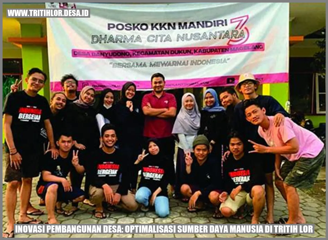 Inovasi Pembangunan Desa: Optimalisasi Sumber Daya Manusia di Tritih Lor