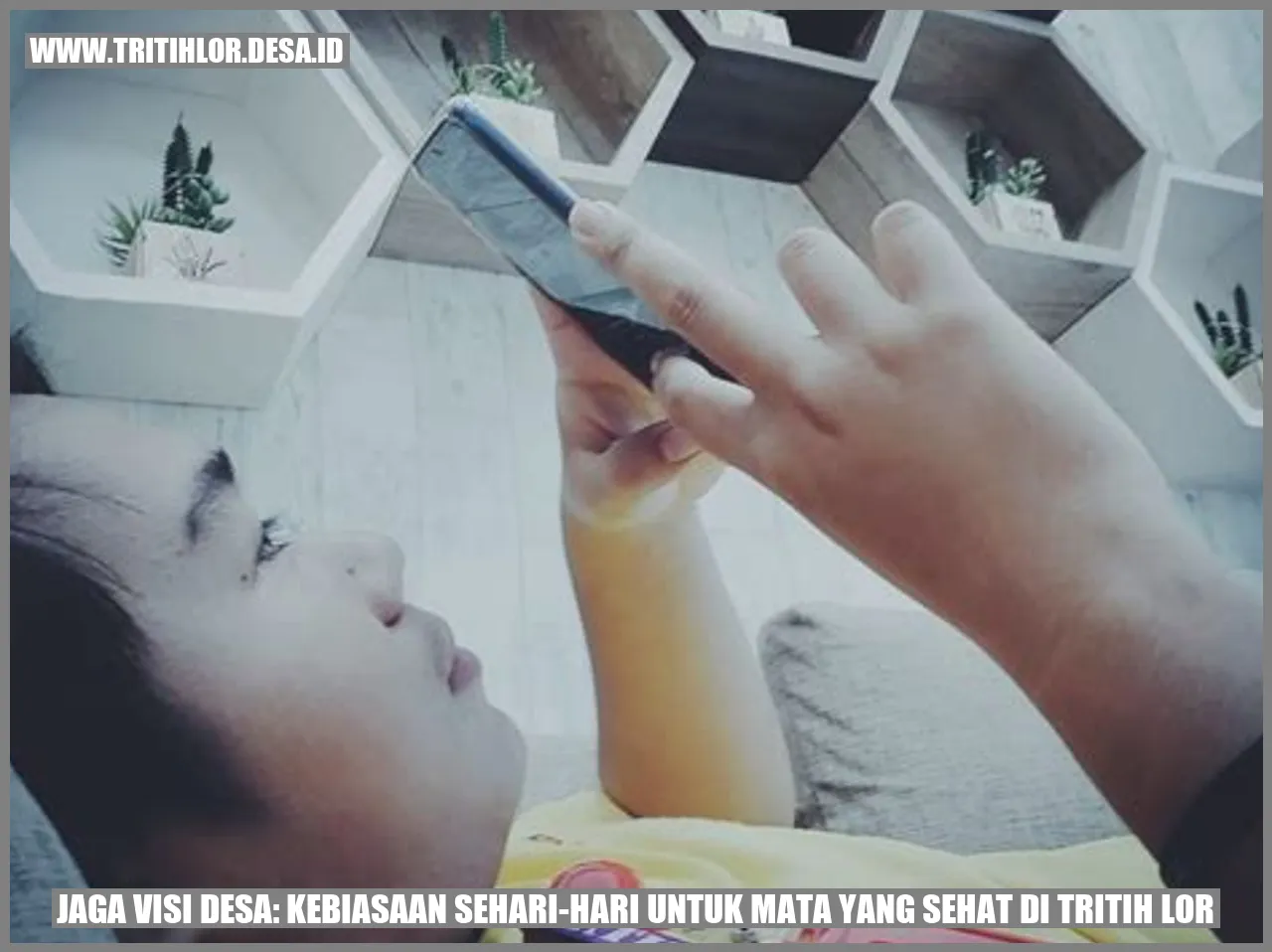 Jaga Visi Desa: Kebiasaan Sehari-hari untuk Mata yang Sehat di Tritih Lor