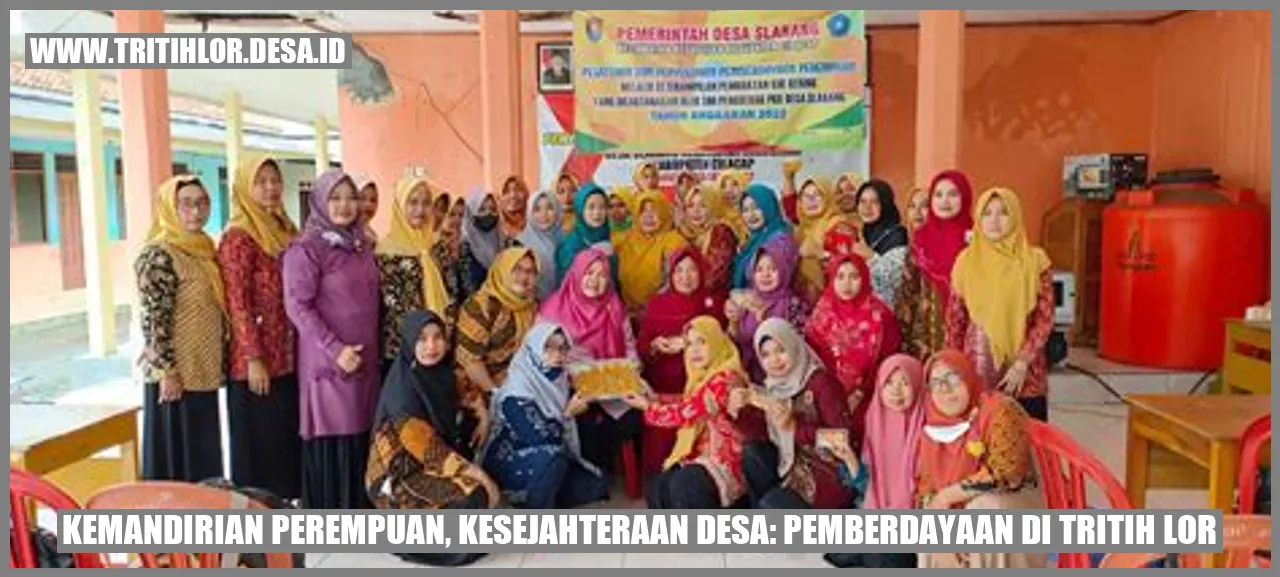 Kemandirian Perempuan, Kesejahteraan Desa: Pemberdayaan di Tritih Lor