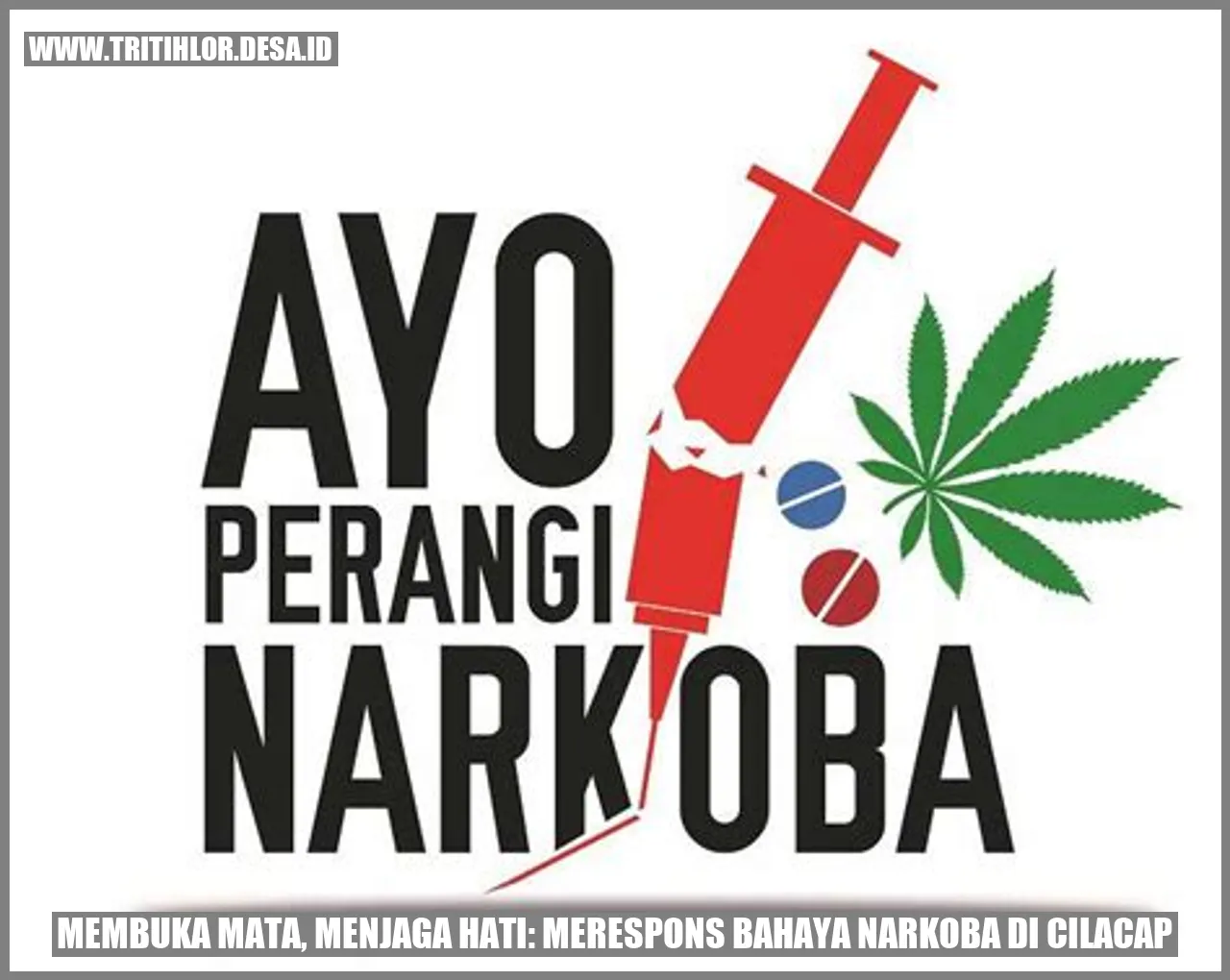 Membuka Mata, Menjaga Hati: Merespons Bahaya Narkoba di Cilacap