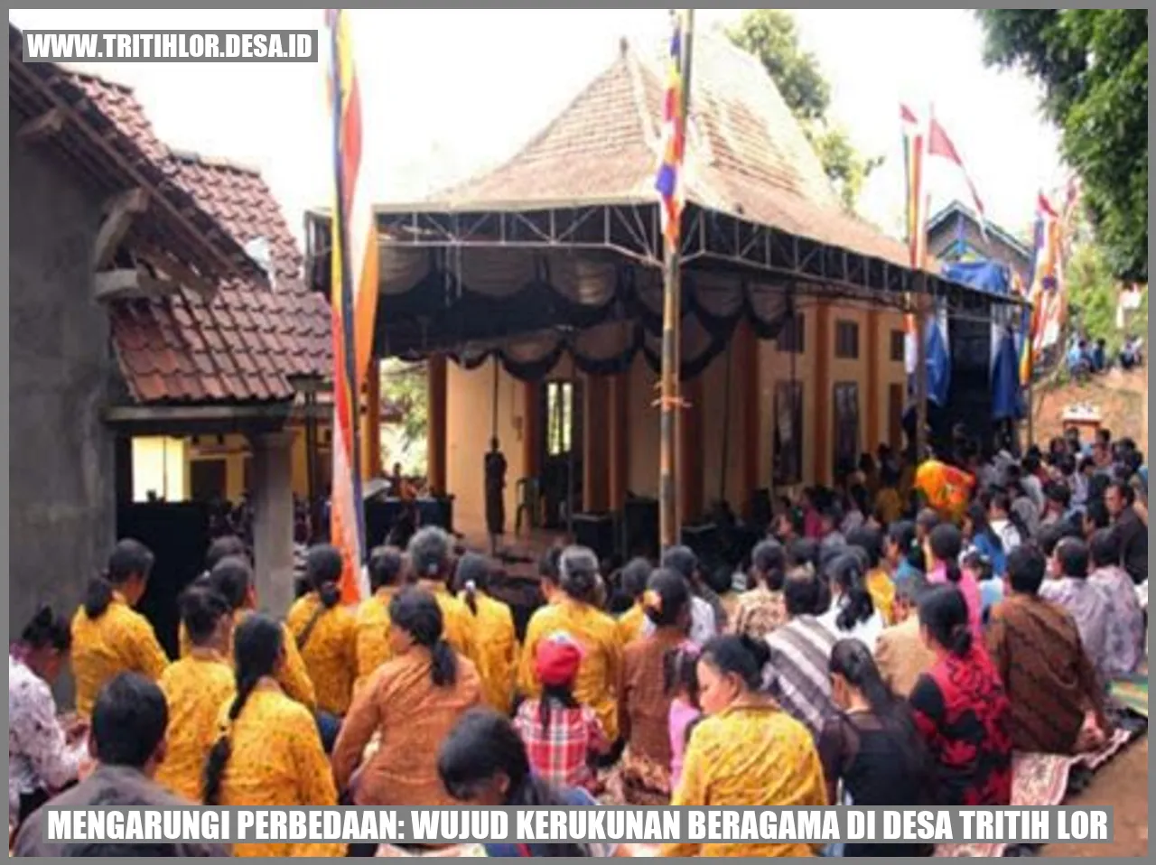 Mengarungi Perbedaan: Wujud Kerukunan Beragama di Desa Tritih Lor