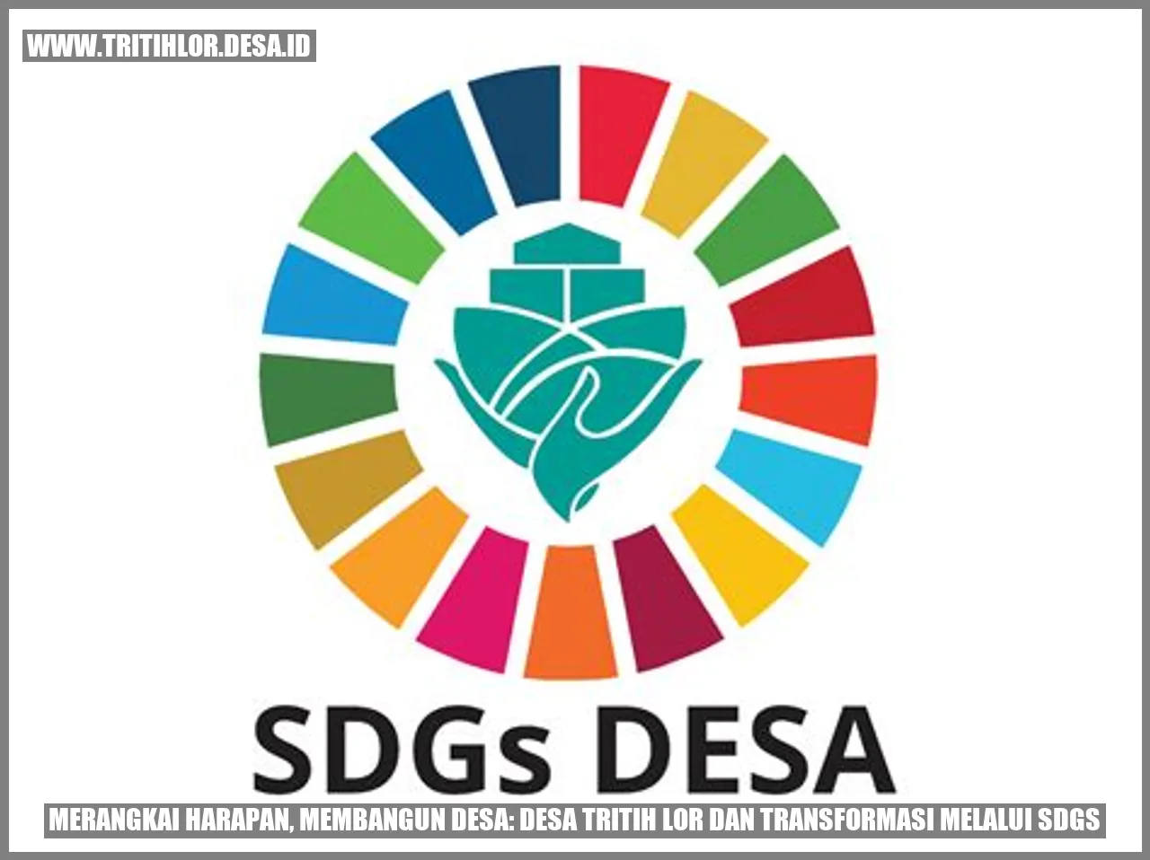 Desa Tritih Lor dan Transformasi Melalui SDGs
