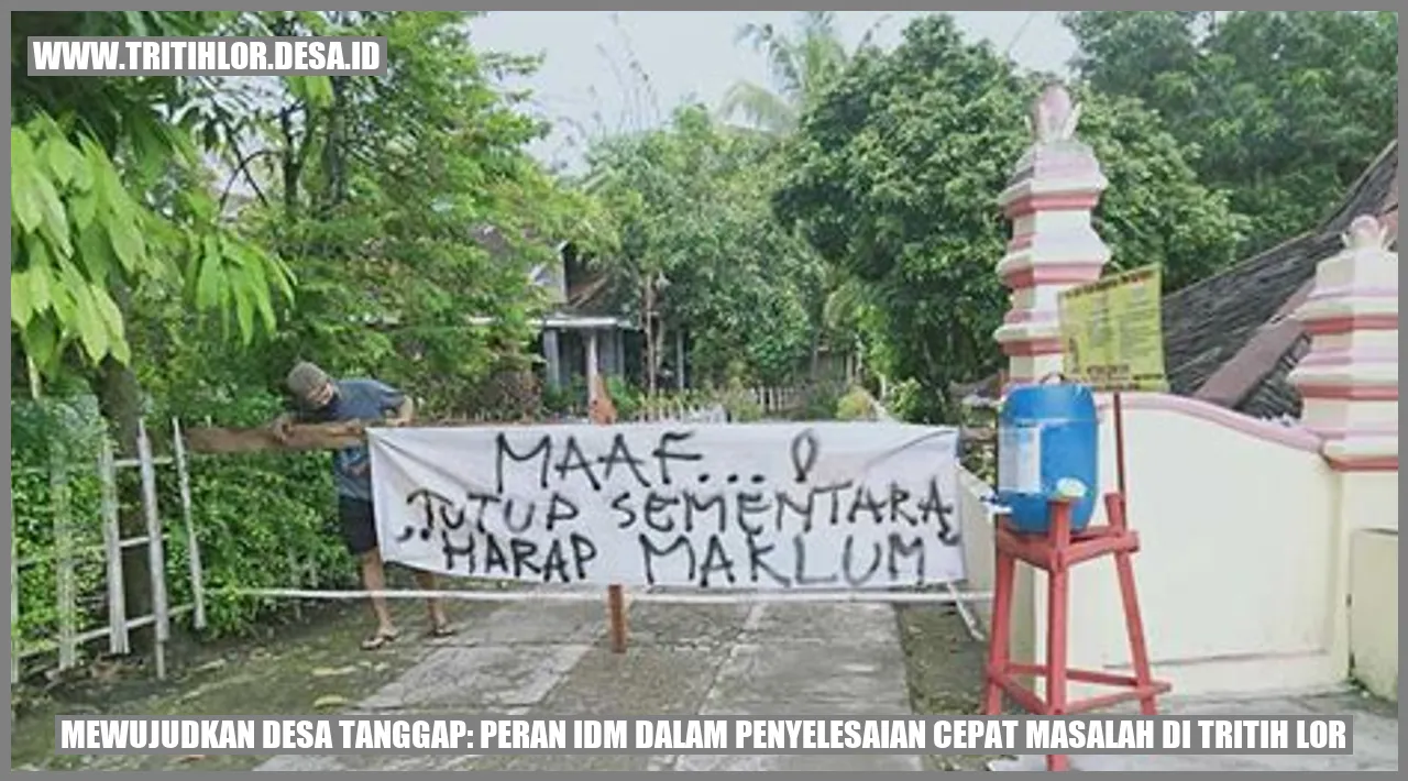 Mewujudkan Desa Tanggap: Peran IDM dalam Penyelesaian Cepat Masalah di Tritih Lor