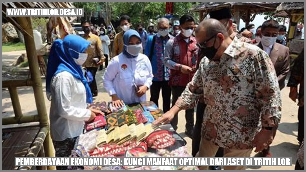 Pemberdayaan Ekonomi Desa: Kunci Manfaat Optimal dari Aset di Tritih Lor
