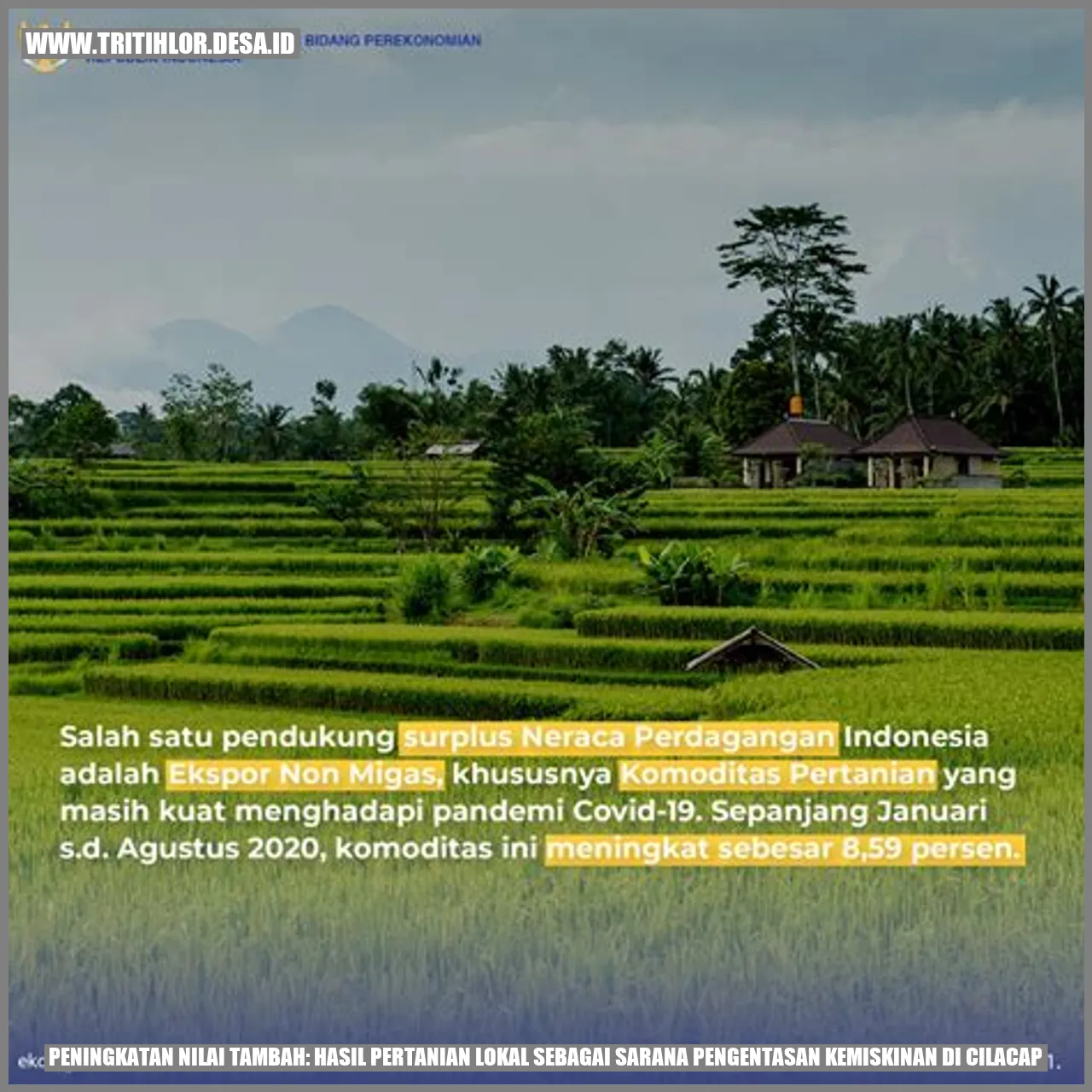 Peningkatan Nilai Tambah: Hasil Pertanian Lokal sebagai Sarana Pengentasan Kemiskinan di Cilacap