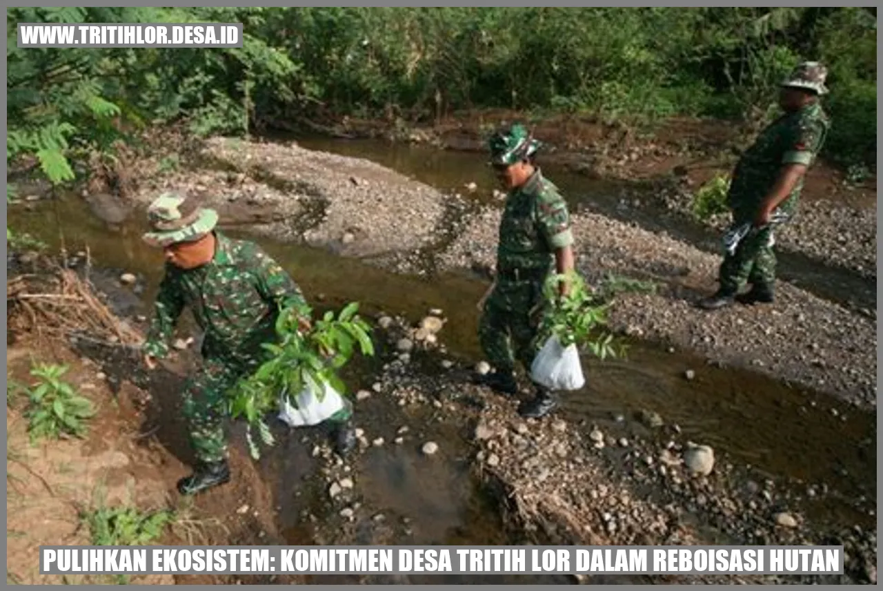 Pulihkan Ekosistem: Komitmen Desa Tritih Lor dalam Reboisasi Hutan