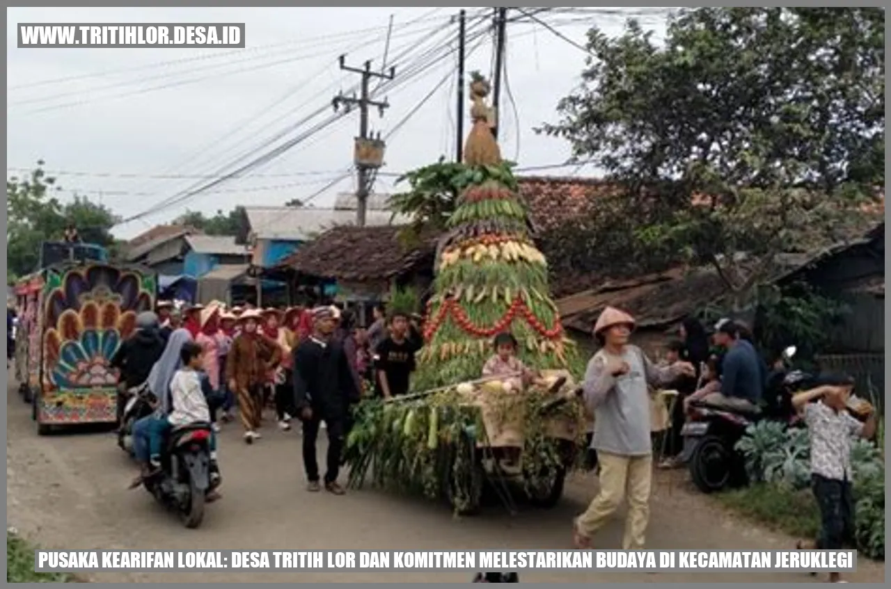 Pusaka Kearifan Lokal: Desa Tritih Lor dan Komitmen Melestarikan Budaya di Kecamatan Jeruklegi