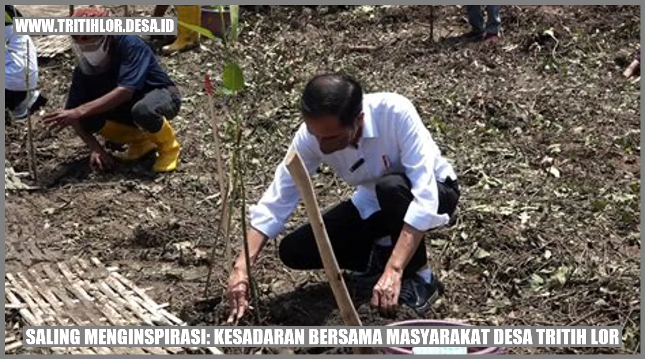 Saling Menginspirasi: Kesadaran Bersama Masyarakat Desa Tritih Lor