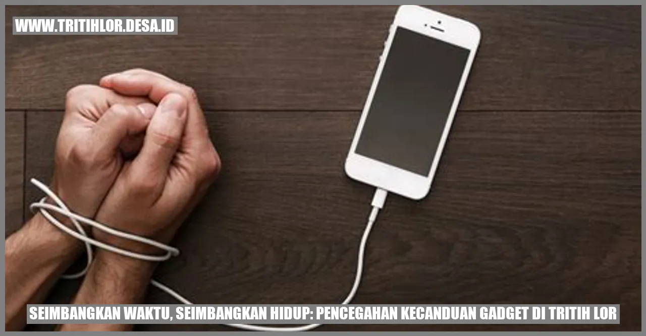 Seimbangkan Waktu, Seimbangkan Hidup: Pencegahan Kecanduan Gadget di Tritih Lor