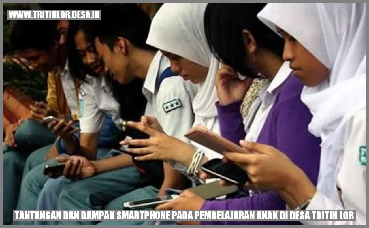 Tantangan dan Dampak Smartphone pada Pembelajaran Anak di Desa Tritih Lor
